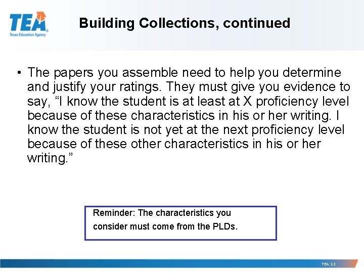 Building Collections, continued • The papers you assemble need to help you determine and