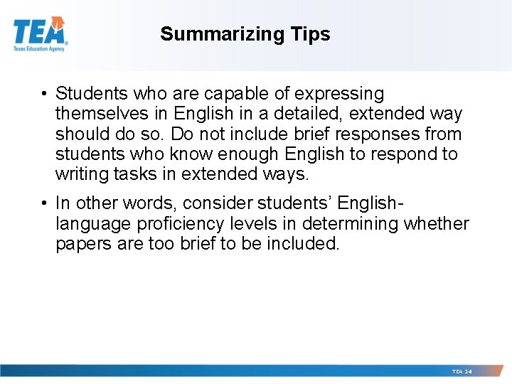 Summarizing Tips • Students who are capable of expressing themselves in English in a