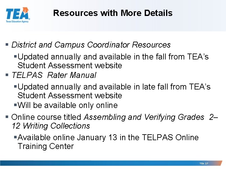 Resources with More Details § District and Campus Coordinator Resources § Updated annually and