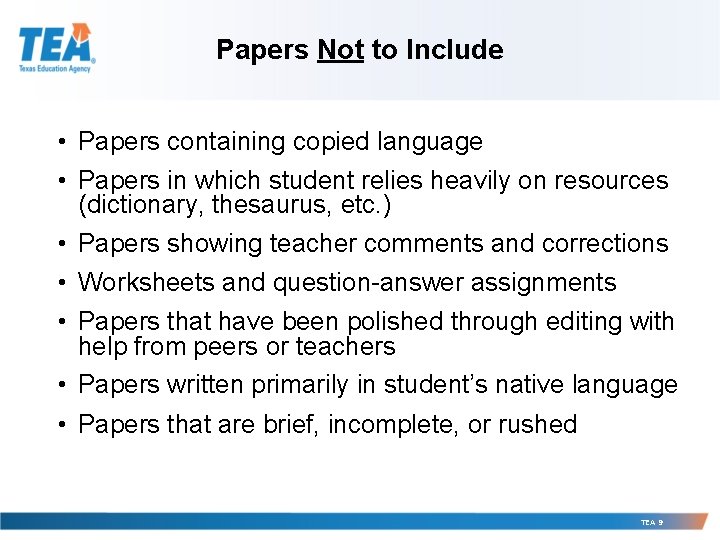 Papers Not to Include • Papers containing copied language • Papers in which student