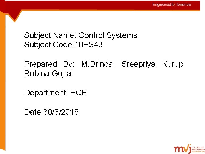 Subject Name: Control Systems Subject Code: 10 ES 43 Prepared. UNIT By: 4 M.