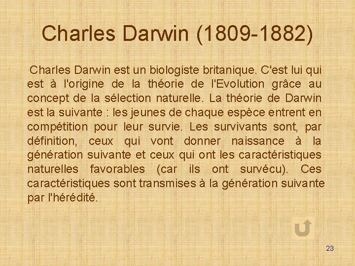 Charles Darwin (1809 -1882) Charles Darwin est un biologiste britanique. C'est lui qui est