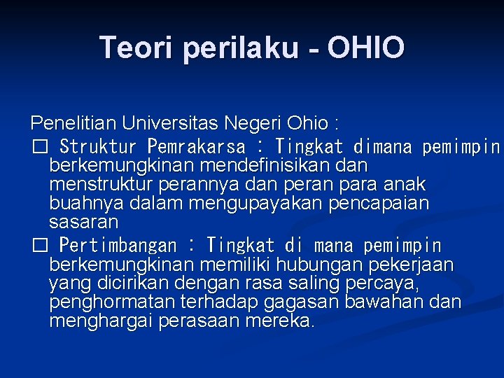 Teori perilaku - OHIO Penelitian Universitas Negeri Ohio : � Struktur Pemrakarsa : Tingkat