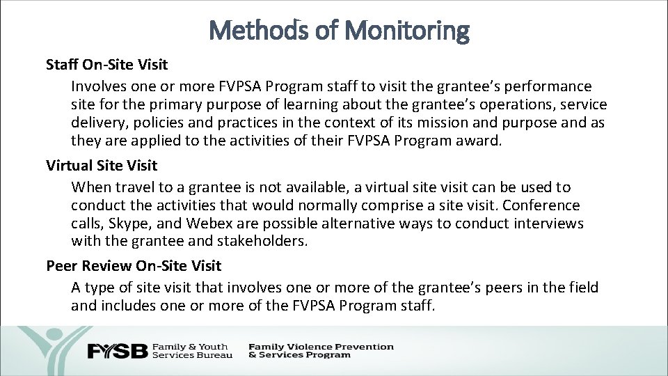 Methods of Monitoring Staff On-Site Visit Involves one or more FVPSA Program staff to