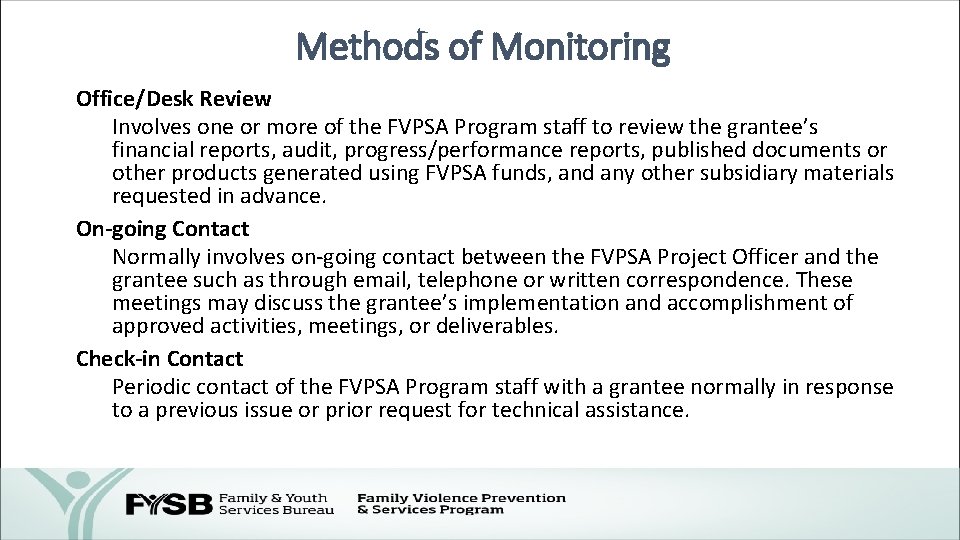 Methods of Monitoring Office/Desk Review Involves one or more of the FVPSA Program staff