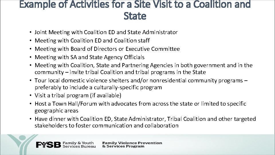 Example of Activities for a Site Visit to a Coalition and State • •