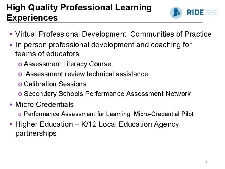 High Quality Professional Learning Experiences • Virtual Professional Development Communities of Practice • In