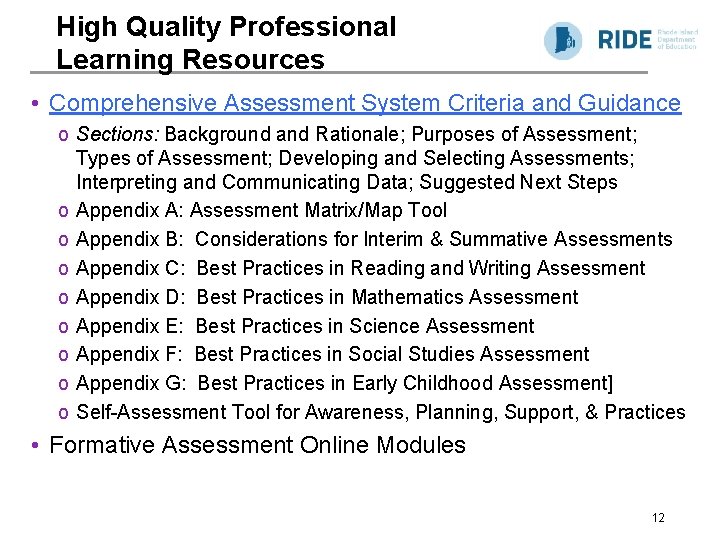 High Quality Professional Learning Resources • Comprehensive Assessment System Criteria and Guidance o Sections: