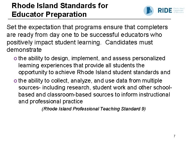 Rhode Island Standards for Educator Preparation Set the expectation that programs ensure that completers