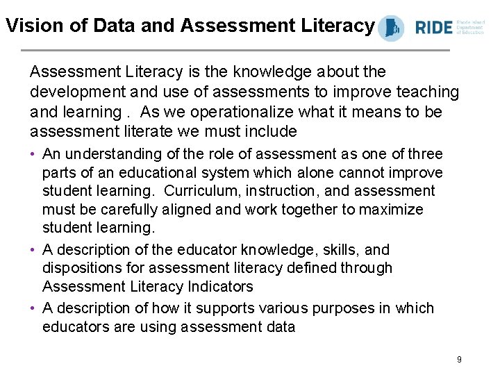 Vision of Data and Assessment Literacy is the knowledge about the development and use