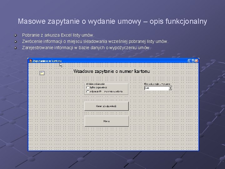 Masowe zapytanie o wydanie umowy – opis funkcjonalny Pobranie z arkusza Excel listy umów.
