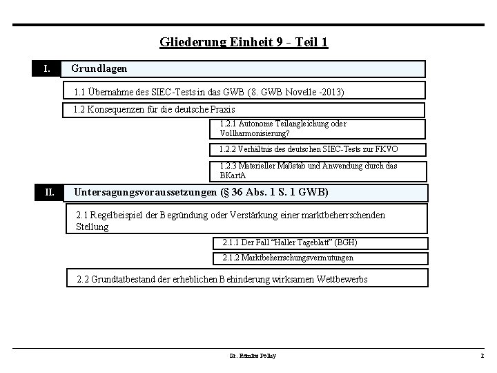 Gliederung Einheit 9 - Teil 1 I. Grundlagen 1. 1 Übernahme des SIEC-Tests in