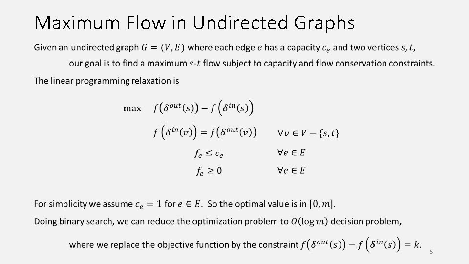 Maximum Flow in Undirected Graphs 5 