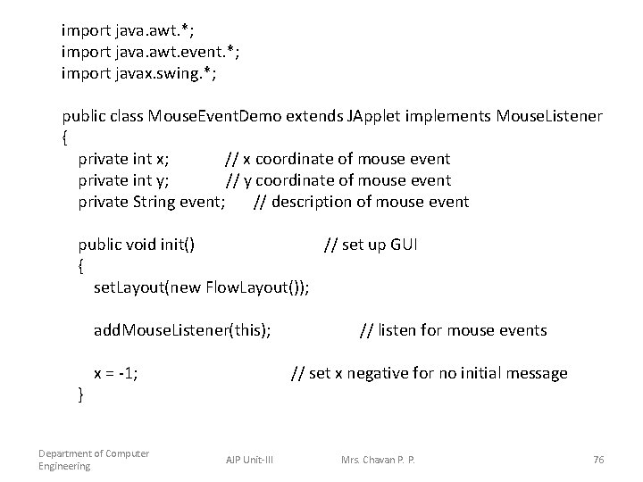 import java. awt. *; import java. awt. event. *; import javax. swing. *; public