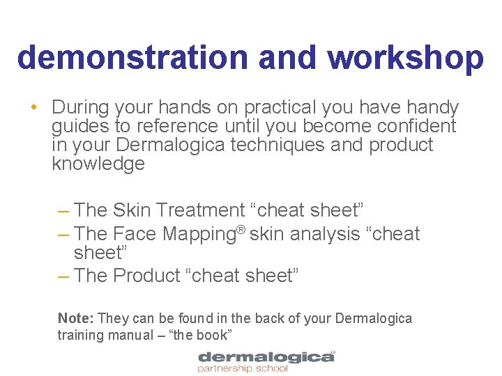 demonstration and workshop • During your hands on practical you have handy guides to