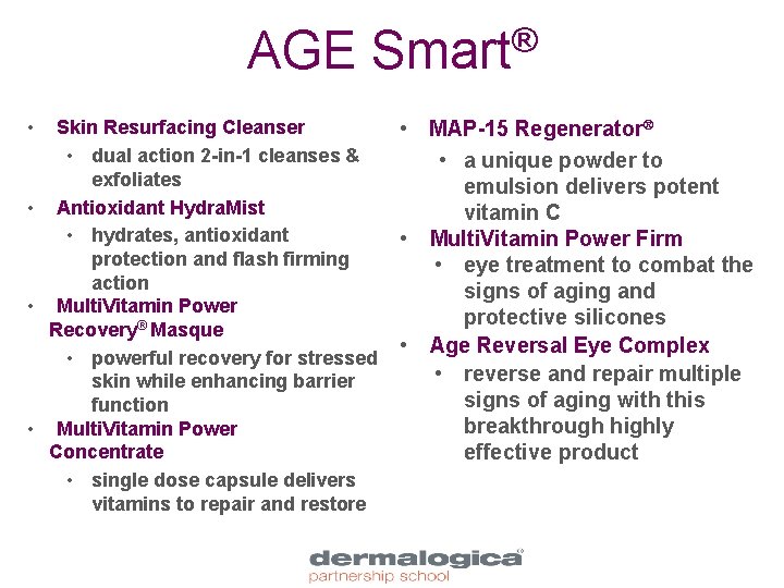 AGE Smart® • Skin Resurfacing Cleanser • dual action 2 -in-1 cleanses & exfoliates