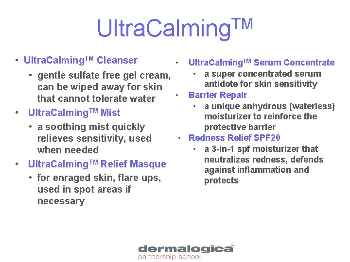 Ultra. Calming. TM • Ultra. Calming. TM Cleanser • • • Ultra. Calming. TM