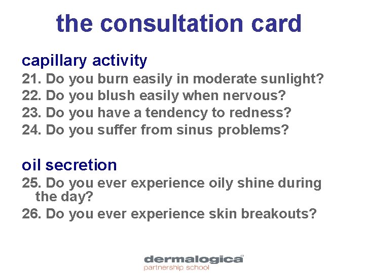 the consultation card capillary activity 21. Do you burn easily in moderate sunlight? 22.