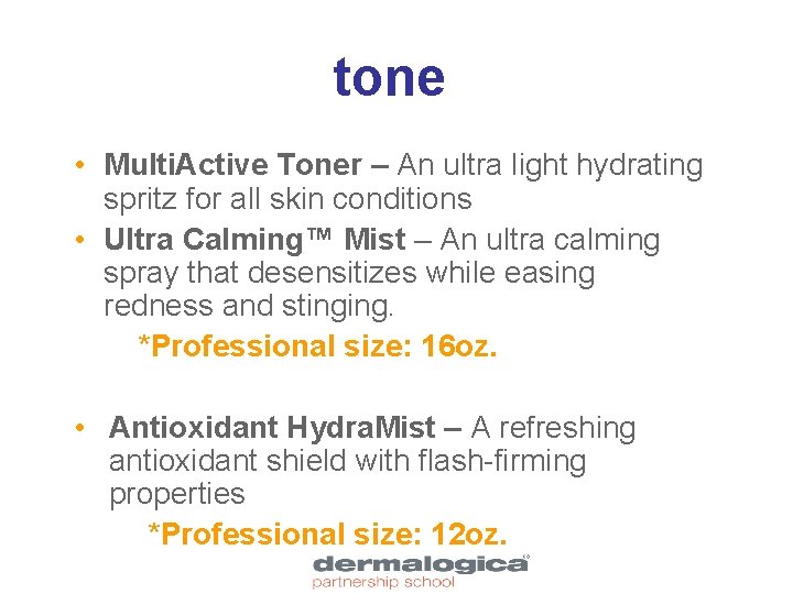 tone • Multi. Active Toner – An ultra light hydrating spritz for all skin