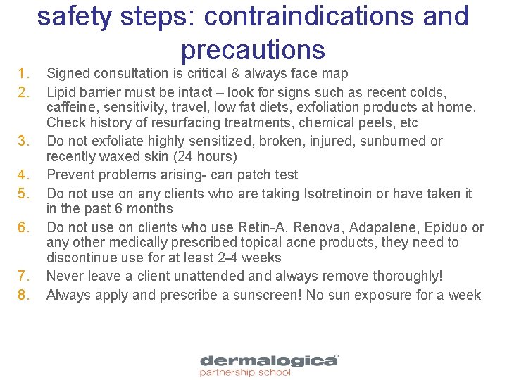 safety steps: contraindications and precautions 1. 2. 3. 4. 5. 6. 7. 8. Signed