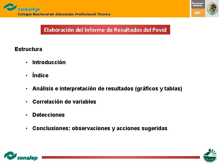 Elaboración del Informe de Resultados del Pevid Estructura • Introducción • Índice • Análisis Elaboración del Informe de Resultados del Pevid Estructura • Introducción • Índice • Análisis