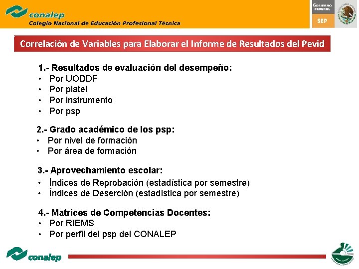 Correlación de Variables para Elaborar el Informe de Resultados del Pevid 1. - Resultados Correlación de Variables para Elaborar el Informe de Resultados del Pevid 1. - Resultados