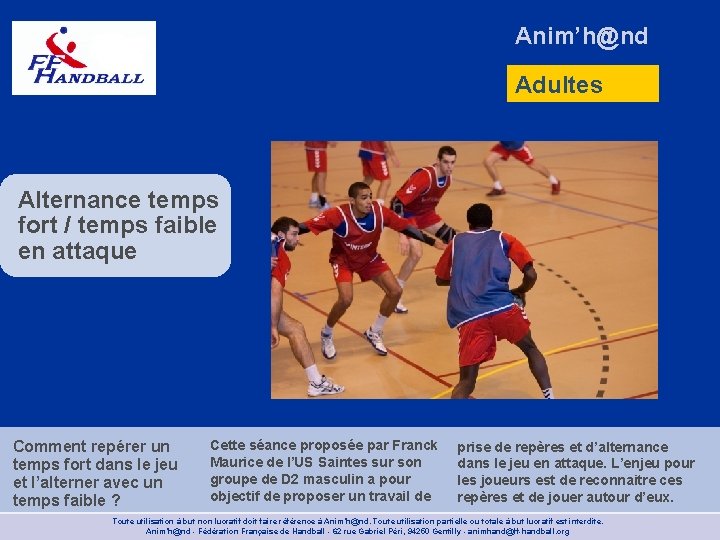 Anim’h@nd Adultes Alternance temps fort / temps faible en attaque Comment repérer un temps