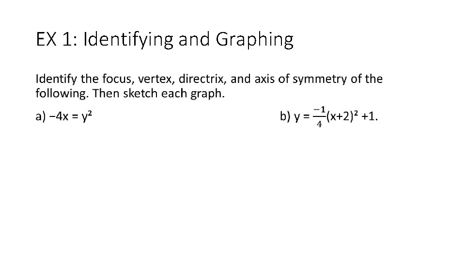 EX 1: Identifying and Graphing • 