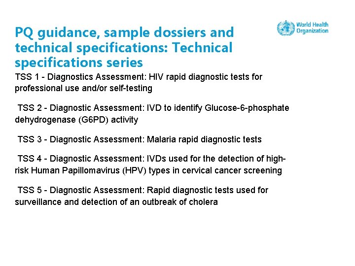 PQ guidance, sample dossiers and technical specifications: Technical specifications series TSS 1 - Diagnostics