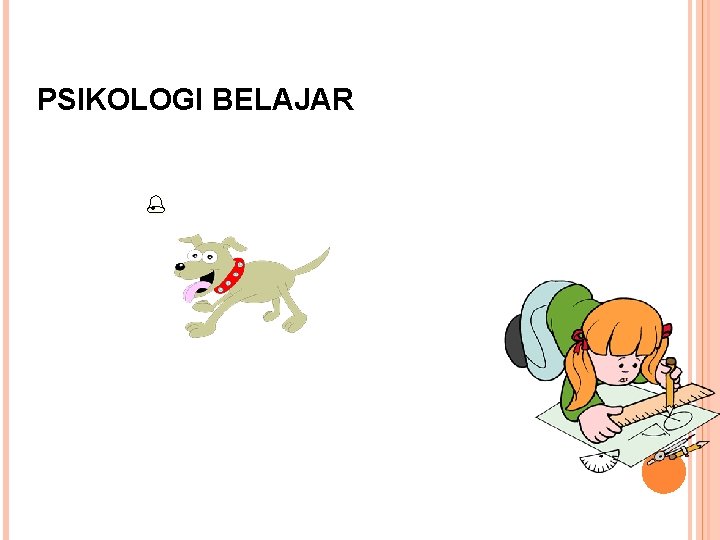 PSIKOLOGI BELAJAR 