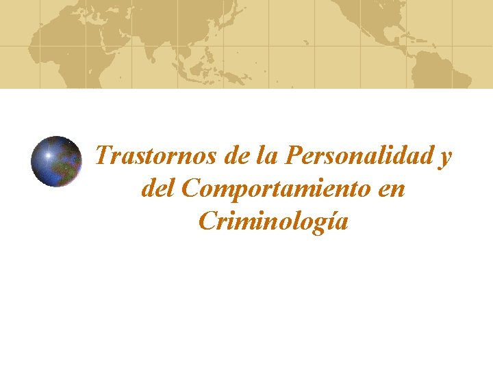 Trastornos de la Personalidad y del Comportamiento en Criminología 