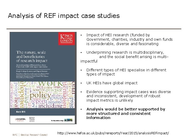 Analysis of REF impact case studies • Impact of HEI research (funded by Government,