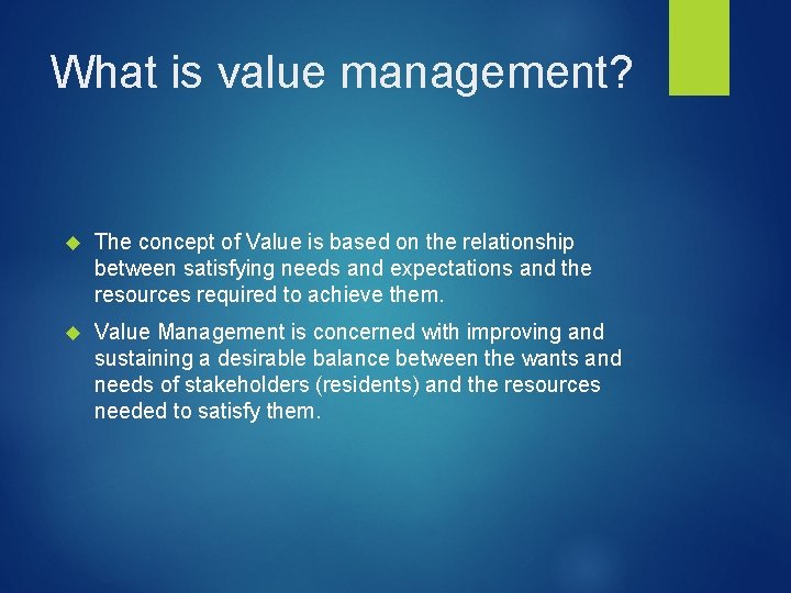 What is value management? The concept of Value is based on the relationship between