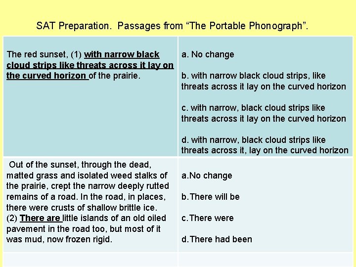 SAT Preparation. Passages from “The Portable Phonograph”. The red sunset, (1) with narrow black