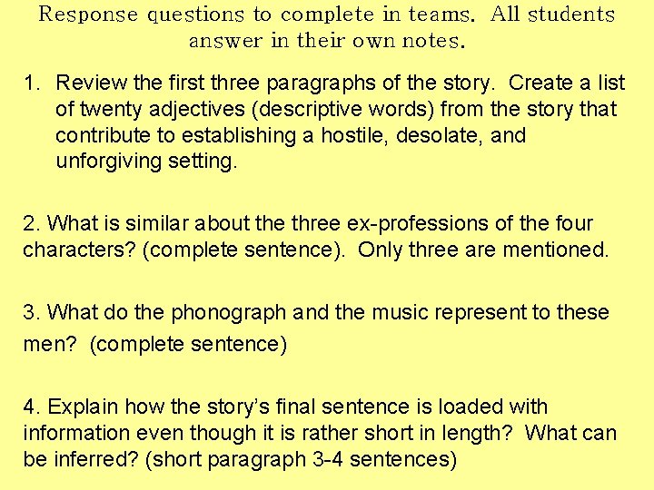 Response questions to complete in teams. All students answer in their own notes. 1.