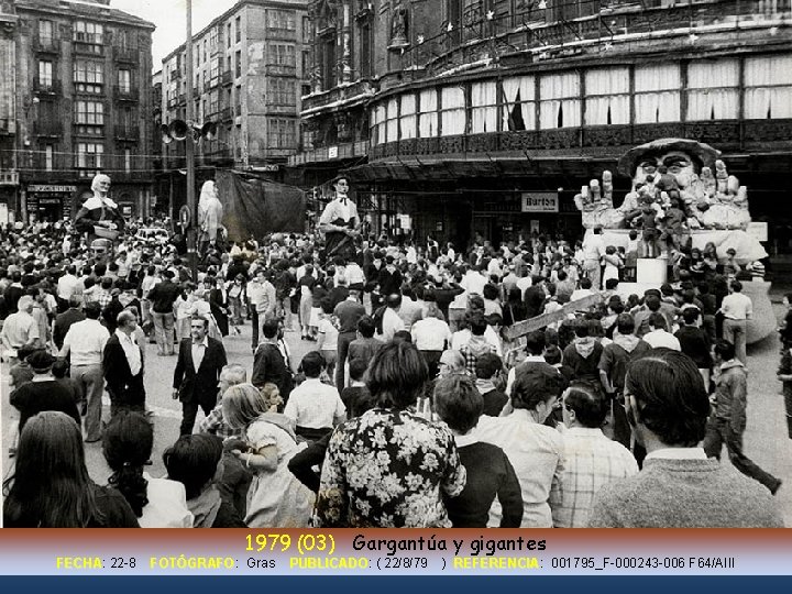 1979 (03) Gargantúa y gigantes FECHA: FECHA 22 -8 FOTÓGRAFO: FOTÓGRAFO Gras PUBLICADO: PUBLICADO