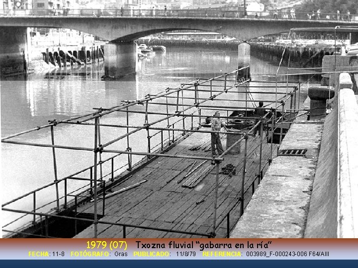 1979 (07) Txozna fluvial “gabarra en la ría” FECHA: FECHA 11 -8 FOTÓGRAFO: FOTÓGRAFO