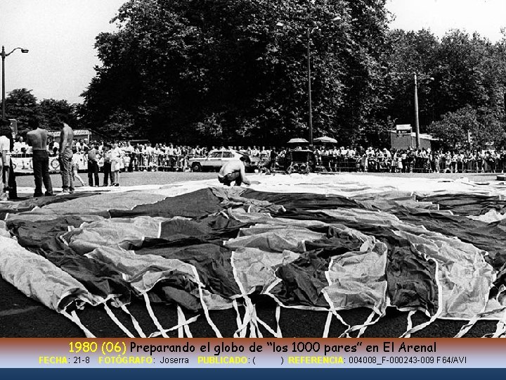1980 (06) Preparando el globo de “los 1000 pares” en El Arenal FECHA: FECHA