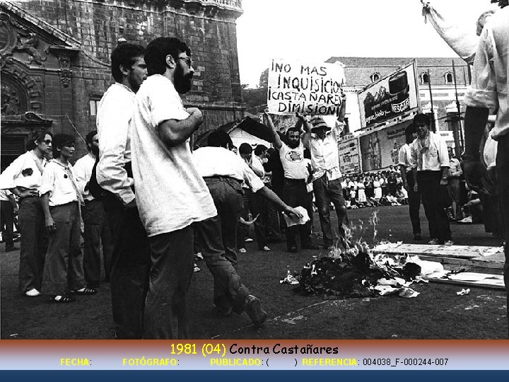 1981 (04) Contra Castañares FECHA: FECHA FOTÓGRAFO: FOTÓGRAFO PUBLICADO: PUBLICADO ( ) REFERENCIA: REFERENCIA