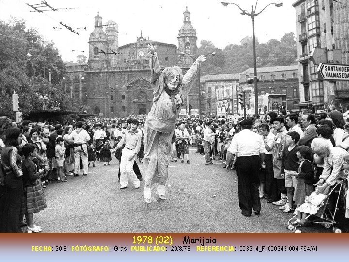 1978 (02) Marijaia FECHA: FECHA 20 -8 FÓTÓGRAFO: FÓTÓGRAFO Gras PUBLICADO: PUBLICADO 20/8/78 REFERENCIA: