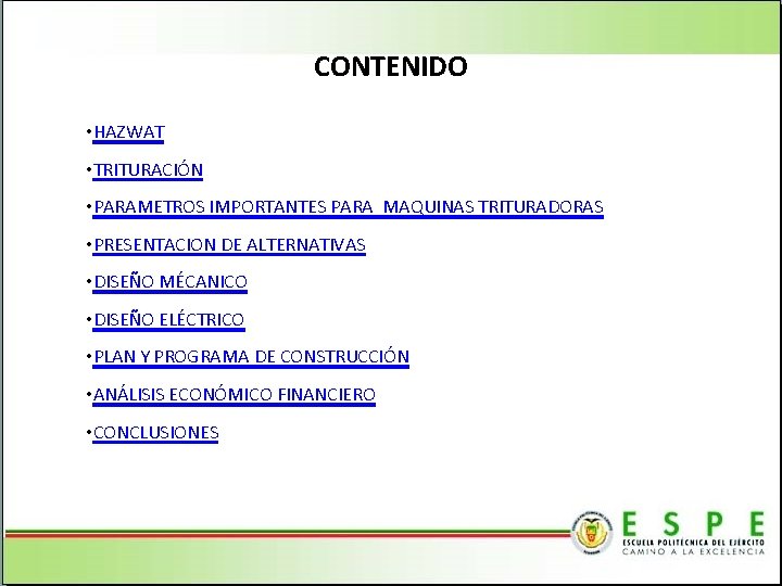 CONTENIDO • HAZWAT • TRITURACIÓN • PARAMETROS IMPORTANTES PARA MAQUINAS TRITURADORAS • PRESENTACION DE