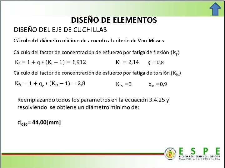 DISEÑO DE ELEMENTOS DISEÑO DEL EJE DE CUCHILLAS Cálculo del diámetro mínimo de acuerdo