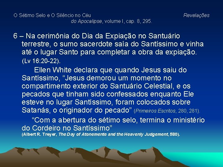 O Sétimo Selo e O Silêncio no Céu do Apocalipse, volume I, cap. 8,