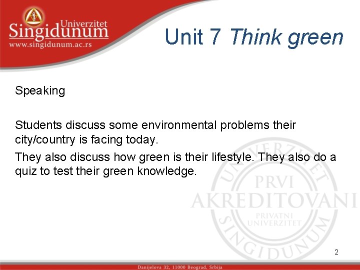 Unit 7 Think green Speaking Students discuss some environmental problems their city/country is facing
