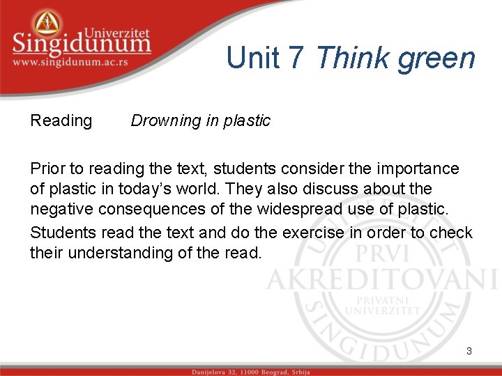Unit 7 Think green Reading Drowning in plastic Prior to reading the text, students
