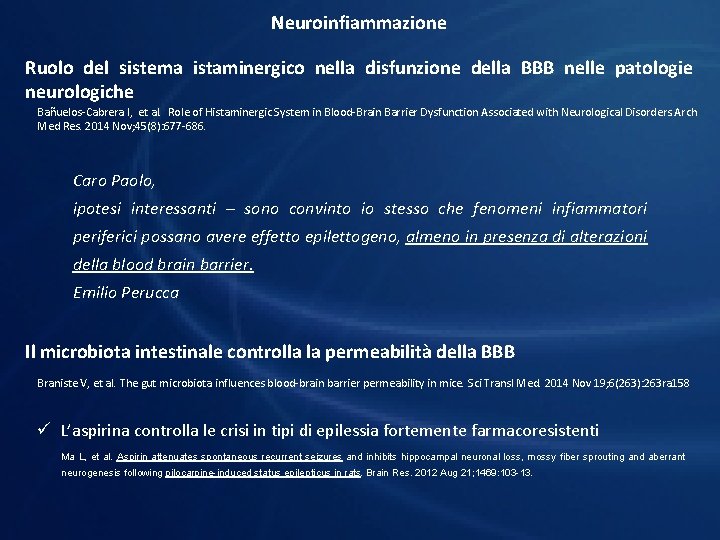 Neuroinfiammazione Ruolo del sistema istaminergico nella disfunzione della BBB nelle patologie neurologiche Bañuelos-Cabrera I,