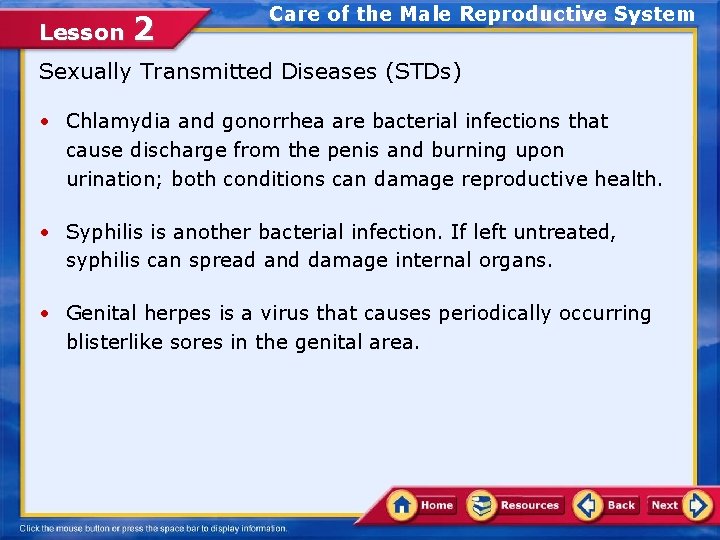 Lesson 2 Care of the Male Reproductive System Sexually Transmitted Diseases (STDs) • Chlamydia