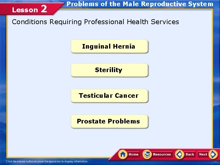 Lesson 2 Problems of the Male Reproductive System Conditions Requiring Professional Health Services Inguinal