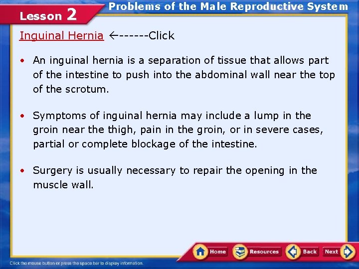 Lesson 2 Problems of the Male Reproductive System Inguinal Hernia ------Click • An inguinal