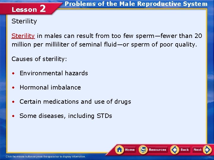 Lesson 2 Problems of the Male Reproductive System Sterility in males can result from